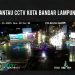 Pantauan CCTV Bandar Lampung