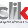 OJK TIDAK AKAN TAMPILKAN SLIK KREDIT DI BAWAH Rp1 JUTA, NAMUN INGAT! SLIK BUKAN SATU-SATUNYA INDIKATOR APPROVAL KREDIT