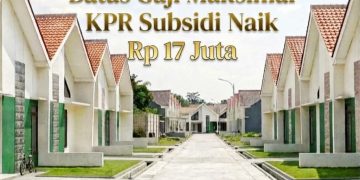 EFEK POSITIF MENAIKKAN BATAS GAJI MAKSIMAL KPR SUBSIDI Rp17 JUTA UNTUK PEMBELIAN RUMAH HINGGA Rp500 JUTA